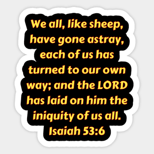 Bible Verse Isaiah 53:6 Sticker